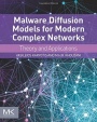 Malware Diffusion Models for Modern Complex Networks: Theory and Applications - ISBN 9780128027141