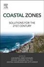 Coastal Zones: Solutions for the 21st Century - ISBN 9780128027486
