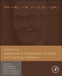 Advances in Independent Component Analysis and Learning Machines - ISBN 9780128028063