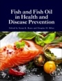 Fish and Fish Oil in Health and Disease Prevention - ISBN 9780128028445