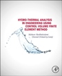 Hydrothermal Analysis in Engineering Using Control Volume Finite Element Method - ISBN 9780128029503