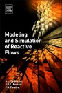 Modeling and Simulation of Reactive Flows - ISBN 9780128029749