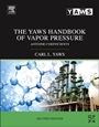 The Yaws Handbook of Vapor Pressure: Antoine Coefficients - ISBN 9780128029992
