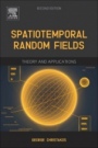 Spatiotemporal Random Fields: Theory and Applications - ISBN 9780128030127