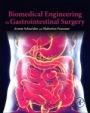 Biomedical Engineering in Gastrointestinal Surgery - ISBN 9780128032305