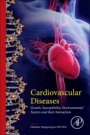 Cardiovascular Diseases: Genetic Susceptibility, Environmental Factors and their Interaction - ISBN 9780128033128