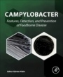 Campylobacter: Features, Detection, and Prevention of Foodborne Disease - ISBN 9780128036235