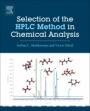 Selection of the HPLC Method in Chemical Analysis - ISBN 9780128036846