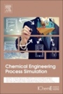 Chemical Engineering Process Simulation - ISBN 9780128037829