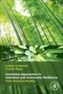 Innovative Approaches to Individual and Community Resilience: From Theory to Practice - ISBN 9780128038512
