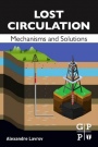 Lost Circulation: Mechanisms and Solutions - ISBN 9780128039168