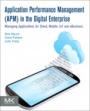 Application Performance Management (APM) in the Digital Enterprise: Managing Applications for Cloud, Mobile, IoT and eBusiness - ISBN 9780128040188
