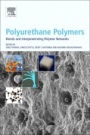Polyurethane Polymers: Blends and Interpenetrating Polymer Networks - ISBN 9780128040393