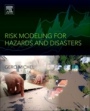 Risk Modeling for Hazards and Disasters - ISBN 9780128040713