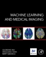 Machine Learning and Medical Imaging - ISBN 9780128040768
