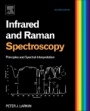Infrared and Raman Spectroscopy: Principles and Spectral Interpretation - ISBN 9780128041628
