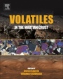 Volatiles in the Martian Crust - ISBN 9780128041918