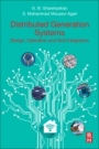 Distributed Generation Systems: Design, Operation and Grid Integration - ISBN 9780128042083