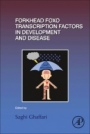 Forkhead FOXO Transcription Factors in Development and Disease - ISBN 9780128042533