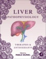 Liver Pathophysiology: Therapies and Antioxidants - ISBN 9780128042748