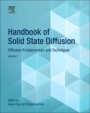 Handbook of Solid State Diffusion: Volume 1: Diffusion Fundamentals and Techniques - ISBN 9780128042878