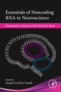Essentials of Noncoding RNA in Neuroscience: Ontogenetics, Plasticity of the Vertebrate Brain - ISBN 9780128044025