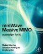 mmWave Massive MIMO: A Paradigm for 5G - ISBN 9780128044186
