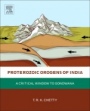 Proterozoic Orogens of India: A Critical Window to Gondwana - ISBN 9780128044414