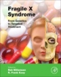 Fragile X Syndrome: From Genetics to Targeted Treatment - ISBN 9780128044612