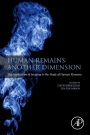 Human Remains: Another Dimension: The Application of Imaging to the Study of Human Remains - ISBN 9780128046029