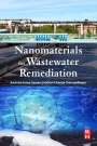 Nanomaterials for Wastewater Remediation - ISBN 9780128046098