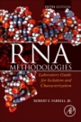 RNA Methodologies: Laboratory Guide for Isolation and Characterization - ISBN 9780128046784