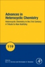 Advances in Heterocyclic Chemistry: Heterocyclic Chemistry in the 21st Century: A Tribute to Alan Katritzky - ISBN 9780128046951