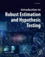Introduction to Robust Estimation and Hypothesis Testing - ISBN 9780128047330