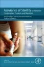 Assurance of Sterility for Sensitive Combination Products and Materials: New Paradigms to Bring Innovative Healthcare Products to Patients - ISBN 9780128050828