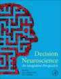 Decision Neuroscience: An Integrative Perspective - ISBN 9780128053089