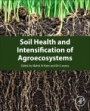 Soil Health and Intensification of Agroecosystems - ISBN 9780128053171