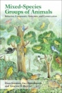Mixed-Species Groups of Animals: Behavior, Community Structure, and Conservation - ISBN 9780128053553