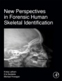 New Perspectives in Forensic Human Skeletal Identification - ISBN 9780128054291