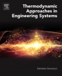 Thermodynamic Approaches in Engineering Systems - ISBN 9780128054628