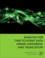 Analysis for Time-to-Event Data under Censoring and Truncation - ISBN 9780128054802