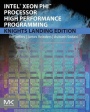 Intel Xeon Phi Processor High Performance Programming: Knights Landing Edition - ISBN 9780128091944