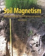 Soil Magnetism: Applications in Pedology, Environmental Science and Agriculture - ISBN 9780128092392