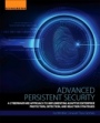 Advanced Persistent Security: A Cyberwarfare Approach to Implementing Adaptive Enterprise Protection, Detection, and Reaction Strategies - ISBN 9780128093160