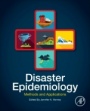 Disaster Epidemiology: Methods and Applications - ISBN 9780128093184