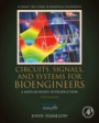 Circuits, Signals and Systems for Bioengineers: A MATLAB-Based Introduction - ISBN 9780128093955