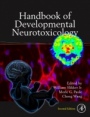 Handbook of Developmental Neurotoxicology - ISBN 9780128094051
