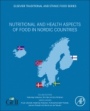 Nutritional and Health Aspects of Food in Nordic Countries - ISBN 9780128094167