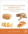 The Technology of Wafers and Waffles II: Recipes, Product Development and Know-How - ISBN 9780128094372