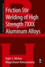 Friction Stir Welding of High Strength 7XXX Aluminum Alloys - ISBN 9780128094655